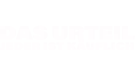 Das Urteil - Jeder ist käuflich