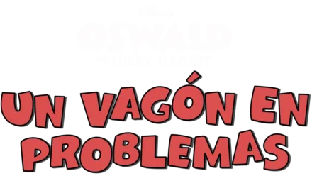 Oswald: Un vagón en problemas