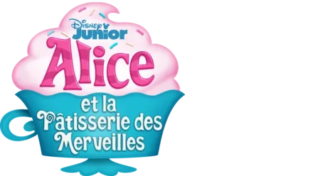 Alice et la pâtisserie des merveilles