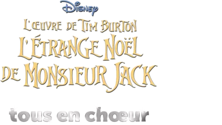 L’Œuvre de Tim Burton L’Étrange Noël de Monsieur Jack  tous en chœur