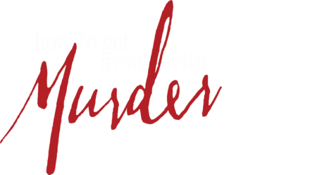 How To Get Away With Murder