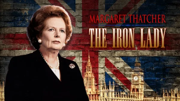 thumbnail - Margaret Thatcher: The Iron Lady