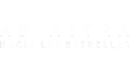 Ad Astra: Hacia las estrellas