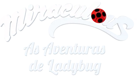 Miraculous: As Aventuras de Ladybug