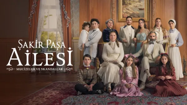 thumbnail - Şakir Paşa Ailesi: Mucizeler ve Skandallar