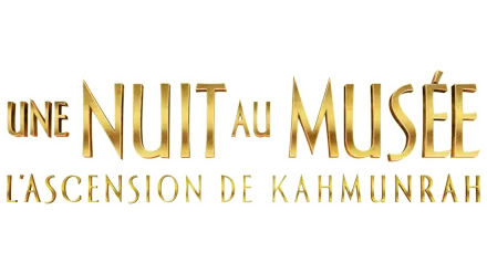 Une nuit au musée : L’ascension de Kahmunrah