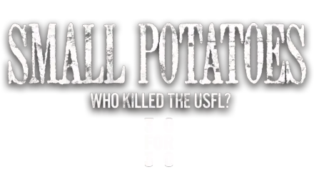 Small Potatoes: Who Killed The USFL?