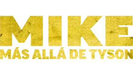 Mike: Más allá de Tyson