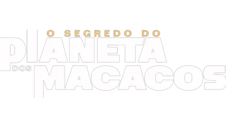 O Segredo do Planeta dos Macacos