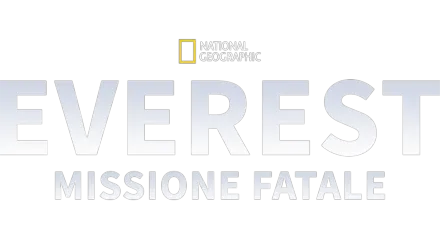 Everest: Missione Fatale