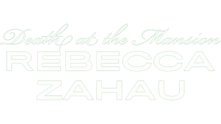 Death at the Mansion: Rebecca Zahau