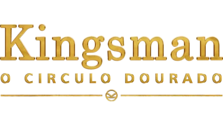 Kingsman: O Circulo Dourado