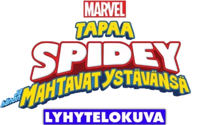 Tapaa Spidey ja hänen mahtavat ystävänsä (lyhytelokuva)