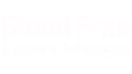 Blood Free - Il potere del sangue