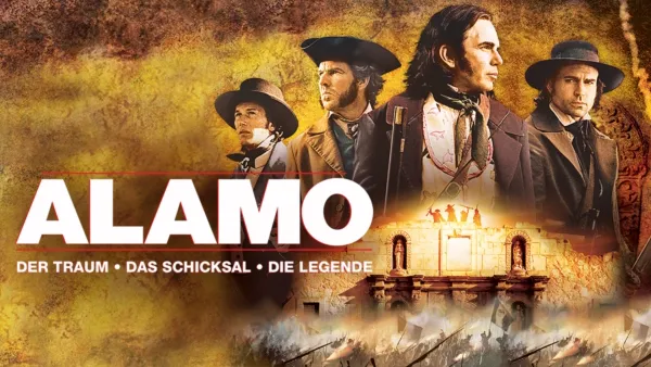 thumbnail - Alamo - Der Traum, das Schicksal, die Legende