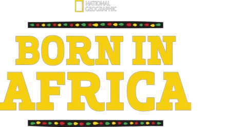 Born In Africa