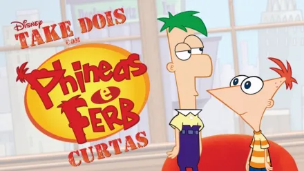 thumbnail - Take Dois com Phineas e Ferb