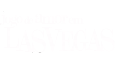 Jogo de Amor em Las Vegas