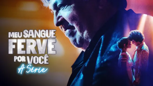 thumbnail - Meu Sangue Ferve Por Você: A Série