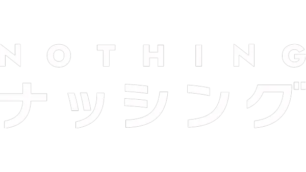 NOTHING／ナッシング