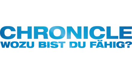 Chronicle – Wozu bist du fähig?