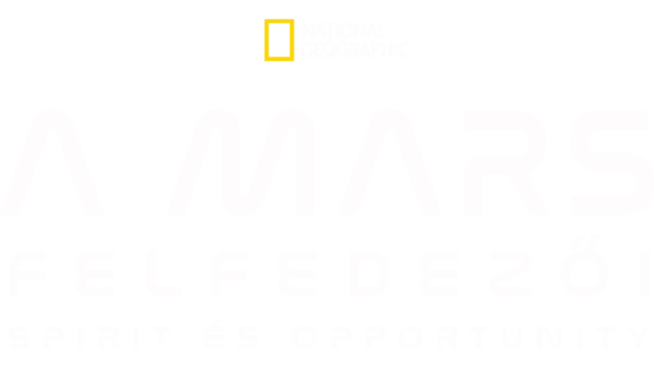 A Mars felfedezői: Spirit és Opportunity