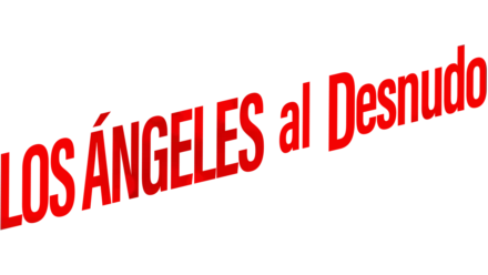 Los Ángeles al desnudo