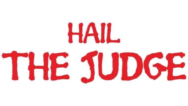 Hail the Judge