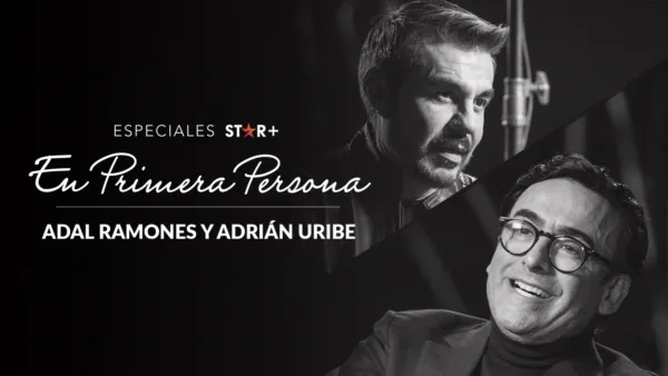 thumbnail - Especiales Star+ | En primera persona: Adal Ramones & Adrián Uribe