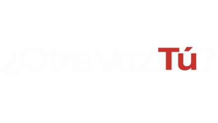 ¿Otra vez tú?