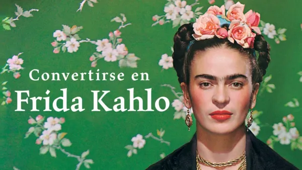 thumbnail - Convertirse en Frida Kahlo