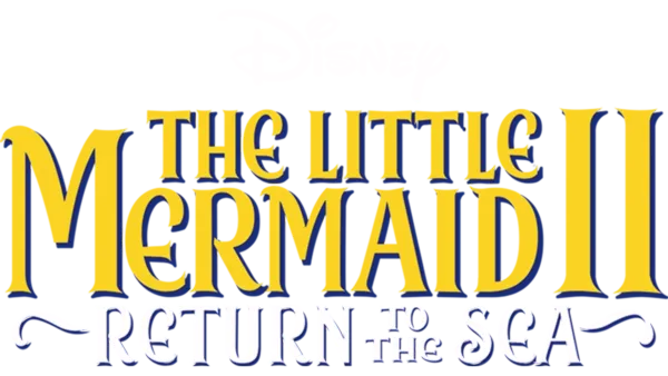 The Little Mermaid II:  Return to the Sea