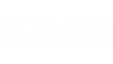 The A Word