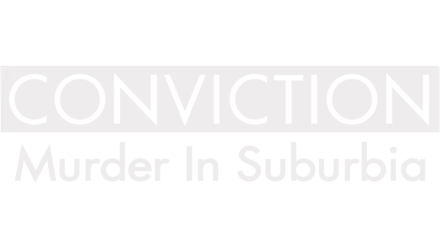 Conviction - Murder In Suburbia