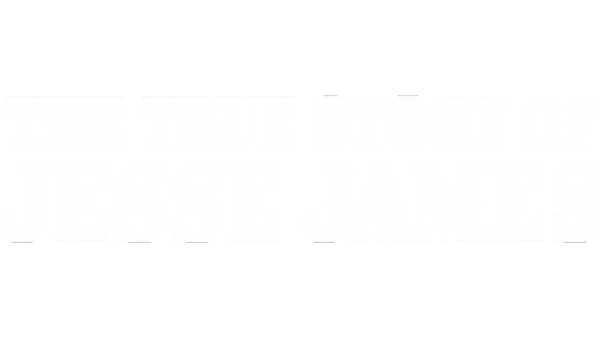 The True Story Of Jesse James