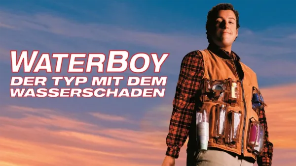 thumbnail - Waterboy - Der Typ mit dem Wasserschaden