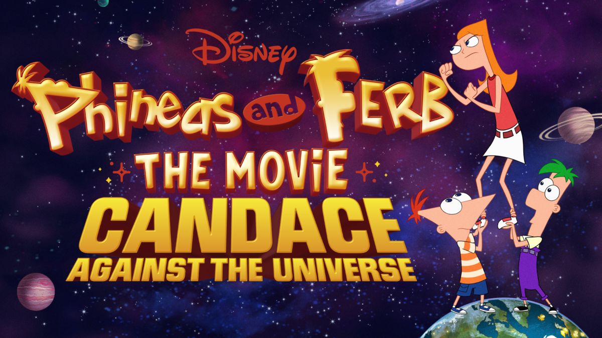 Phineas and Ferb The Movie Candace Against the Universe Disney+