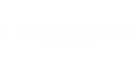 A mormon feleségek titkos élete