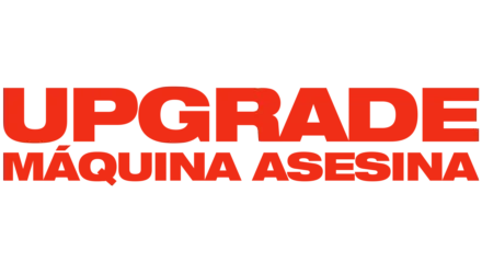 Upgrade: Máquina asesina