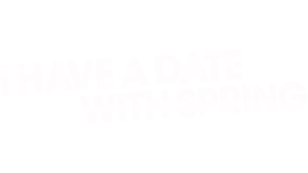 I Have a Date With Spring