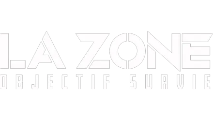 La zone : objectif survie