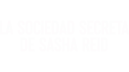 La sociedad secreta de Sasha Reid