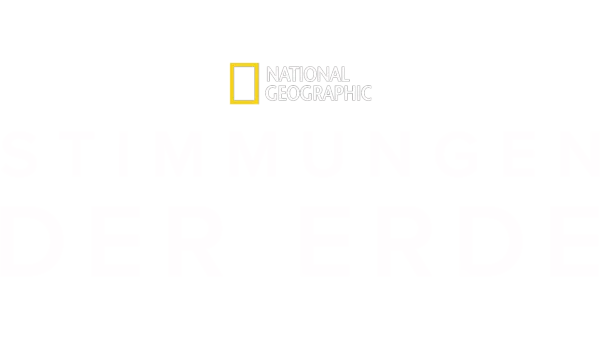 National Geographic: Stimmungen der Erde