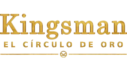 Kingsman: El círculo de oro