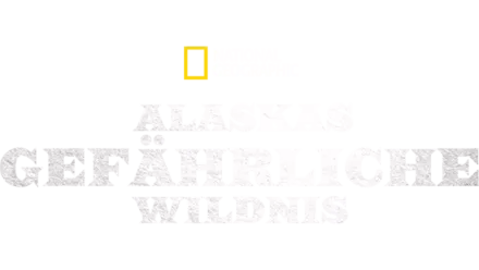 Alaskas gefährliche Wildnis