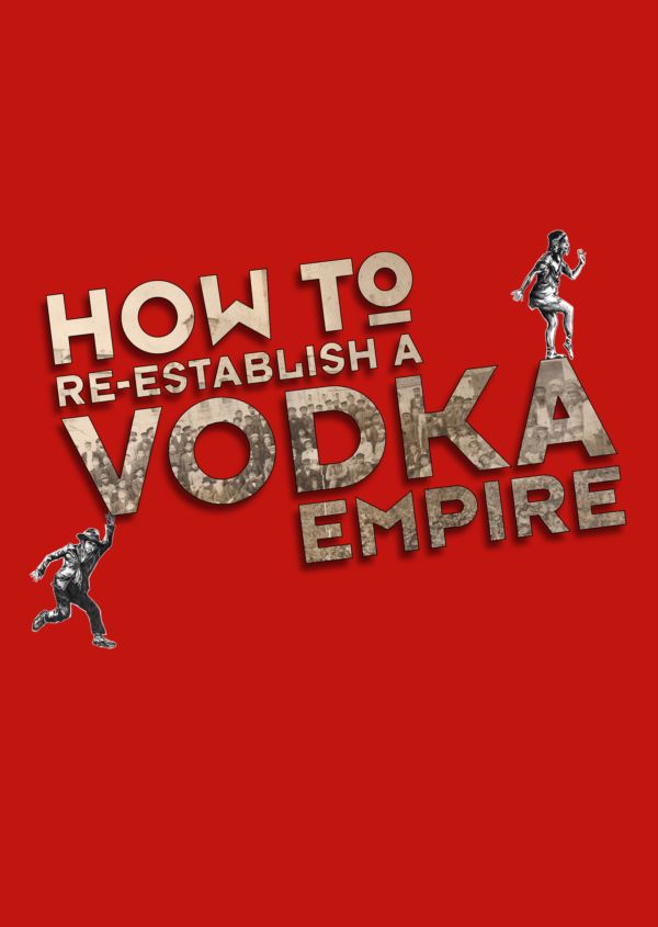 How to Re-Establish a Vodka Empire on Disney+ ES