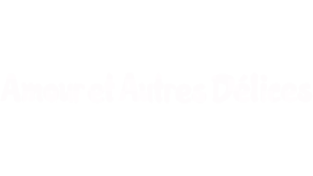 Amour et autres délices