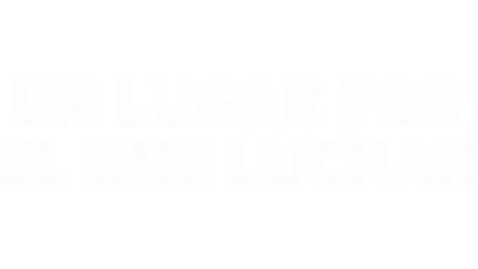 Un lugar por el que luchar