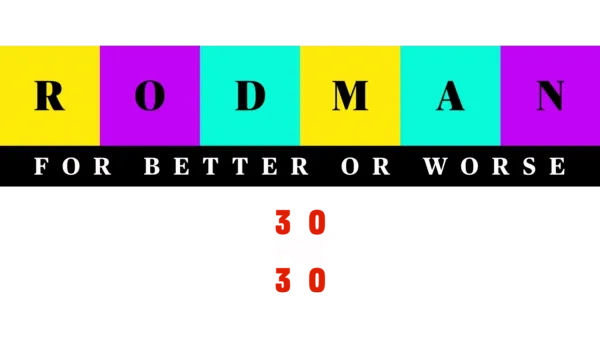 Rodman: For Better Or Worse