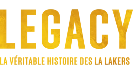 Legacy : la véritable histoire des LA Lakers